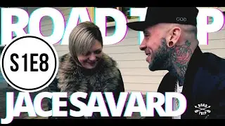 ROAD TRIP // Saison 1 // Épisode 8 // JACE SAVARD