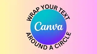 wrap your text around a circle in Canva | Canva tips and tricks | Canva tutorials