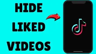 How To Hide Liked Videos On TikTok