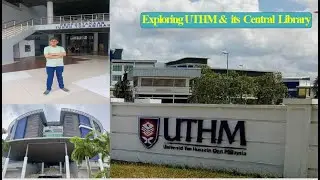 Navigating UTHM Malaysia's Campus and Library 