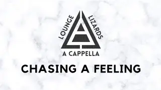 Lounge Lizards A Cappella, UC Davis - ICCA West Semifinals