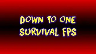 Down To One - Survival FPS
