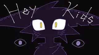 Hey kids | animation meme