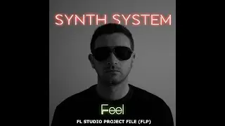 Synth System - Feel (Drum & Bass FL Studio Project File) - dancefloor dnb flp