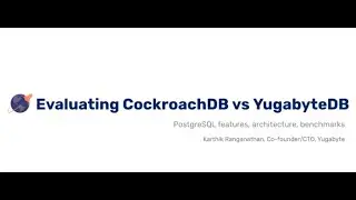 Evaluating CockroachDB vs YugabyteDB Distributed SQL Database