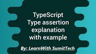 Lec11 Type Assertion in Typescript