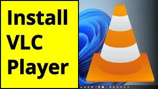 How to Download and Install VLC Media Player in Windows 11 (2026)