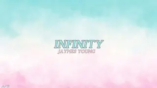 Infinity (lyrics) - Jaymes Young