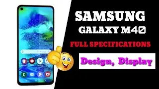 Samsung Galaxy M40 Full Specifications || Full details of Display, Camera, Processor, Battery.