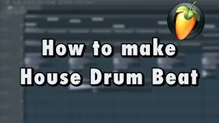 How to Make House Drums Beat | Fl Studio Tutorial