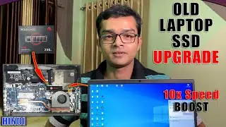 SSD Upgrade In OLD Laptop | 10x Speed Increase | Step by Step Process