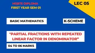 Partial Fractions with Repeated Linear Factor in Denominator | MSBTE Diploma K-Scheme Maths Tutorial