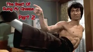 Best Of Kung Fu Cinema (Part 2)