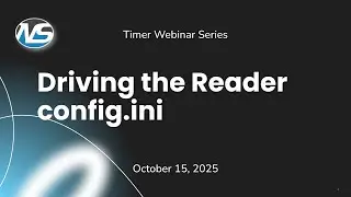 Driving the Reader - config.ini | Timer Webinar Series #3