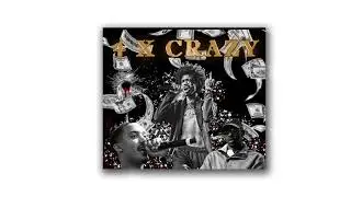 4 X Crazy - Clyde Mack, Mike Sherm & DaBoii