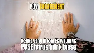 POV TUNANGAN  I  Ini Jadinya kl yg di POSE ENGAGEMENT Fotografer Wedding juga   I   lamaran Part 2