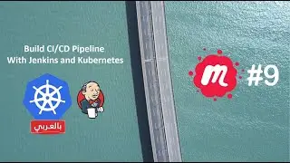 Build CI/CD Pipeline With Jenkins and Kubernetes - بالعربي - Mohamed Zeineldin