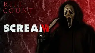 Scream VI (2023) - Kill Count