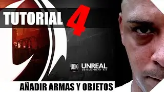 Como crear un juego en Unreal Engine UDK   Tutorial 4   Añadir Armas y otros objetos