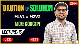 Dilution of Solution Class 11 | Mole Concept for JEE & NEET 2024 | Keshav Lakhotia