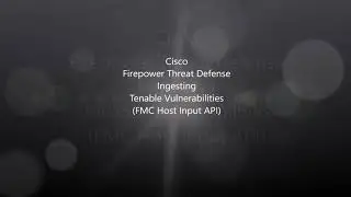 Cisco Firepower Threat Defense: Integration with Tenable.SC using Host Input API
