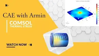 🌡️🔥 COMSOL Tutorial: Thermal Stress Analysis ⚙️