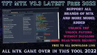 TFT MTK FRP TOOL V3.3 FREE FOR ALL|Mtk Tft Tool Latest 2022|FRP RESET LOCK ID SAFE WITHOUT DATA LOSS