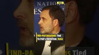 Rahul Gandhi: India-Pakistan Ties Will Remain Strained Until Pakistan Halts Terrorism #shorts