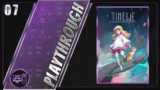 Timelie | Blind/Full Playthrough | Part 7/7