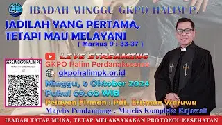 IBADAH MINGGU, Tanggal 6 Oktober 2024 Jam 9:00 - GKPO Halim Perdanakusuma
