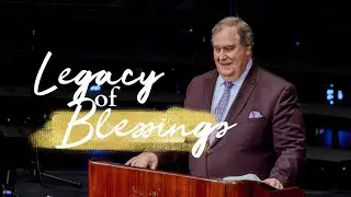 Legacy of Blessings | Dr. James Marocco | King's Maui | 10/15/23 Sunday