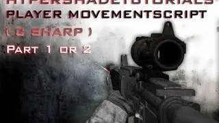 018-HyperShadeTutorials - Unity 3D FPS Player Movement Script (C Sharp) Part 1 of 2