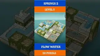 LEVEL 5, SPRINGS 2, FLOW WATER 3D PUZZLE GAMEPLAY #puzzle #shorts #gaming