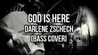God Is Here - Darlene Zschech BASS COVER