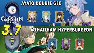 Spiral Abyss 3.7 Floor 12 C0 Ayato Double Geo & C1 Alhaitham Hyperburgeon | Genshin Impact