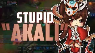 Stupid Akali