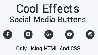 Cool Effects Social Media Buttons Only Using HTML And CSS