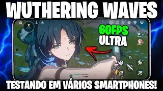 TESTANDO WUTHERING WAVES em VÁRIOS CELULARES! | MAL OTIMIZADO? | POCO F6, POCO X6 PRO, POCO F5...
