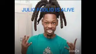 JULIO FOOLIO is ALIVE & WELL!😱😱