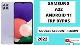 SAMSUNG A22 & F22 ANDROID 11 FRP BYPASS 2022