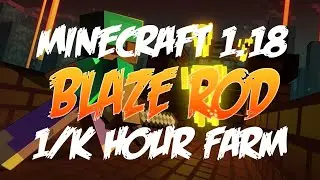 How to farm blaze in Minecraft 1.18 - most efficient design (1k rods/hr)