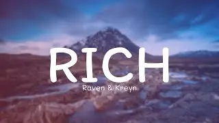 Raven & Kreyn - RICH (Lyrics)