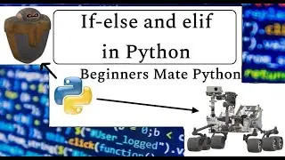 If-else and elif Conditionals In Python | Beginners Mate Python | #13