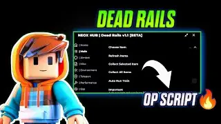 New Dead Rails Script | Auto Run Train, Collect All Items, Aimbot Npc And Many More Function