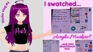 Studio Vlog #4: Swatching Acrylic Markers & Mini Sketchbook Tour