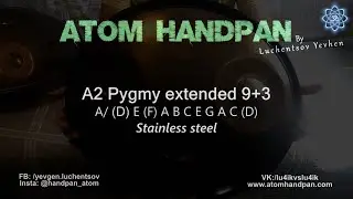 A2 Pygmy Extended 12 notes Doublesided (09 06 2023) Stainless Steel Atom Handpan