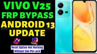Vivo V25/V25 Pro FRP Bypass Android 13 Without PC | No Reset | No TalkBack | New Method