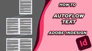 How to Autoflow Text and Add Pages Automatically [Adobe Indesign]