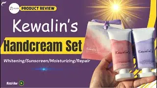 Kewalin's Morning Sun Protection and Night Repair Hand Cream Set Review