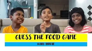Come, Guess The Food with Hari Annae